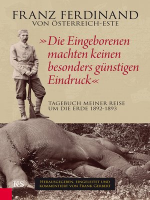 cover image of "Die Eingeborenen machten keinen besonders günstigen Eindruck"